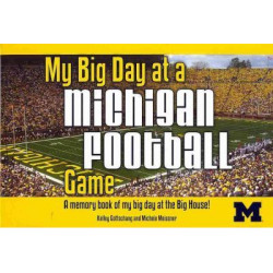 My Big Day at a Michigan Football Game