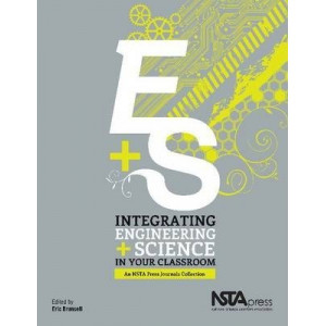 Integrating Engineering and Science in Your Classroom