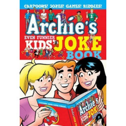 Archie's Even Funnier Kids' Joke Book