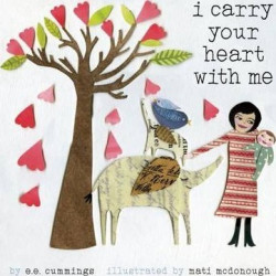 I Carry Your Heart with Me