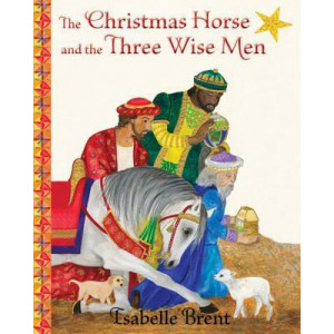 The Christmas Horse and the Three Wise Men