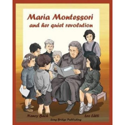 Maria Montessori and Her Quiet Revolution
