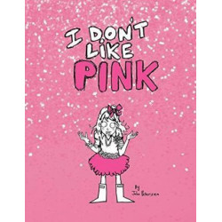 I Don't Like Pink