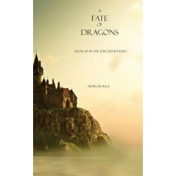 A Fate of Dragons (Book #3 in the Sorcerer's Ring)
