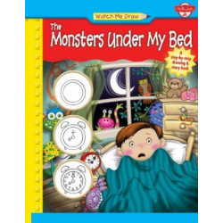 Watch Me Draw the Monsters Under My Bed