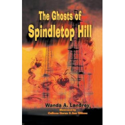 The Ghosts of Spindletop Hill