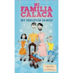 Mi Familia Calaca / My Skeleton Family