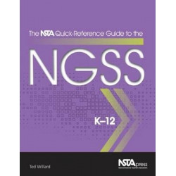 The NSTA Quick-Reference Guide to the NGSS