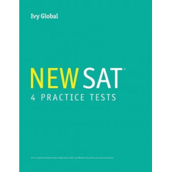 Ivy Global's New SAT 4 Practice Tests (a Compilation of Tests 1 - 4)
