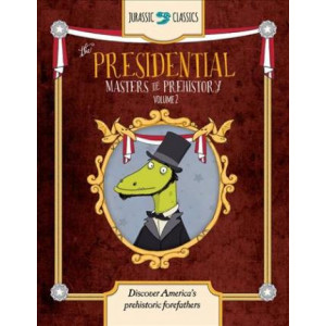 The Presidential Masters of Prehistory Volume 2
