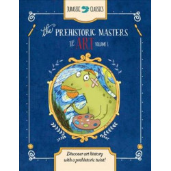 The Prehistoric Masters of Art, Volume 1