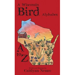 A Wisconsin Bird Alphabet