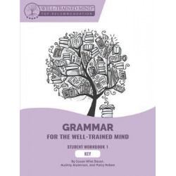 Grammar for the Well-Trained Mind: Key to Purple - Workbook 1
