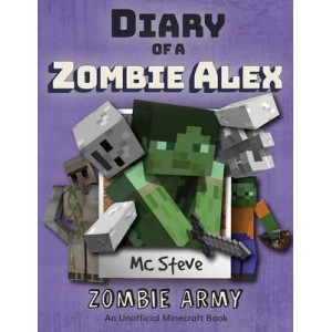 Diary of a Minecraft Zombie Alex