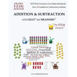 Addition & Subtraction with Lego and Brainers Grades 1-2a Ages 6-8 Color Edition