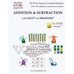Addition & Subtraction with Lego and Brainers Grades 2-3b Ages 7-9 Color Edition