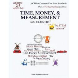 Time, Money, & Measurement with Brainers Grades 2-3 Ages 7-9 Color Edition