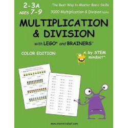 Multiplication & Division with Lego and Brainers Grades 2-3a Ages 7-9 Color Edition