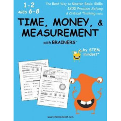 Time, Money, & Measurement with Brainers Grades 1-2 Ages 6-8
