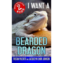 I Want a Bearded Dragon