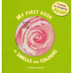 My First Book of Smells and Colours - The Garden