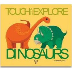 Dinosaurs: Touch and Explore