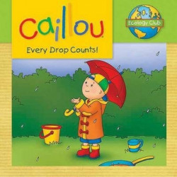 Caillou: Every Drop Counts