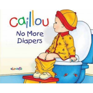 Caillou: No More Diapers