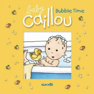 Baby Caillou: Bubble Time