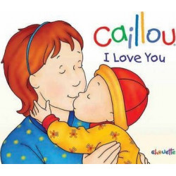 Caillou: I Love You