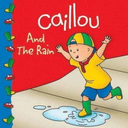 Caillou And The Rain