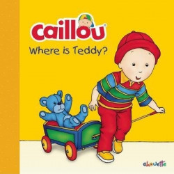 Caillou: Where Is Teddy?