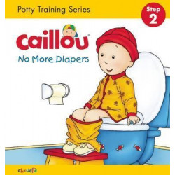 Caillou, No More Diapers (board book)