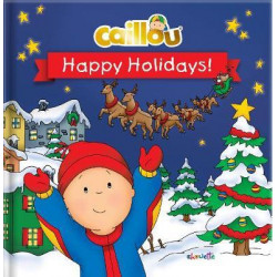 Caillou: Happy Holidays!