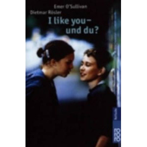 I Like You - Und Du? Eine Deutsch-Englische Geschichte