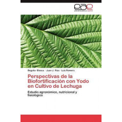 Perspectivas de la Biofortificacion Con Yodo En Cultivo de Lechuga