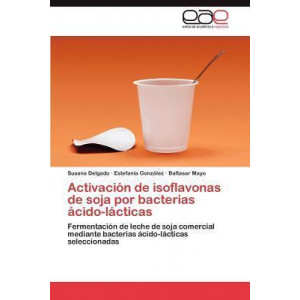 Activacion de Isoflavonas de Soja Por Bacterias Acido-Lacticas