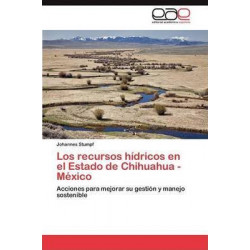 Los Recursos Hidricos En El Estado de Chihuahua -Mexico