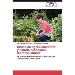 Situacion Agroalimentaria y Estado Nutricional Materno Infantil