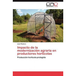 Impacto de La Modernizacion Agraria En Productores Horticolas