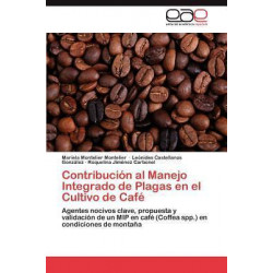 Contribucion Al Manejo Integrado de Plagas En El Cultivo de Cafe