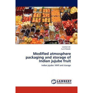 Modified Atmosphere Packaging and Storage of Indian Jujube Fruit