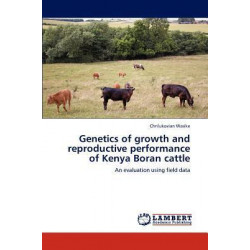 Genetics of Growth and Reproductive Performance of Kenya Boran Cattle