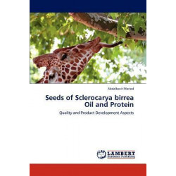 Seeds of Sclerocarya Birrea Oil and Protein