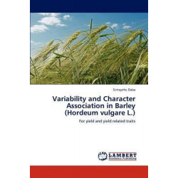 Variability and Character Association in Barley (Hordeum Vulgare L.)