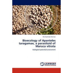 Bioecology of Apanteles Taragamae, a Parasitoid of Maruca Vitrata