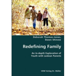 Redefining Family- An In-Depth Exploration of Youth with Lesbian Parents