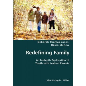 Redefining Family- An In-Depth Exploration of Youth with Lesbian Parents