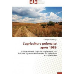 L'Agriculture Polonaise Aprï¿½s 1989