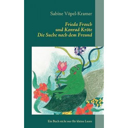 Frieda Frosch Und Konrad Krte